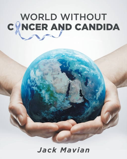 World Without Cancer and Candida, Paperback / softback Book