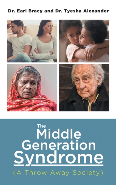 The Middle Generation Syndrome : (A Throw Away Society), Hardback Book