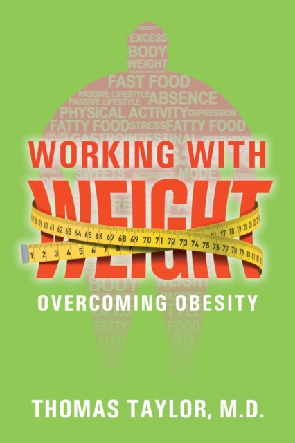 Working With Weight : Overcoming Obesity, Paperback / softback Book