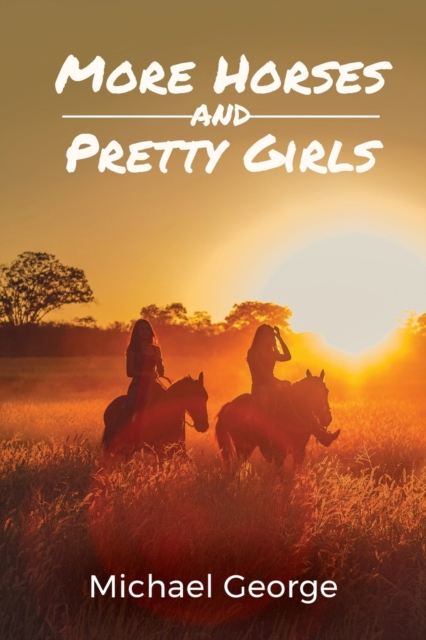 More Horses And Pretty Girls, Paperback / softback Book
