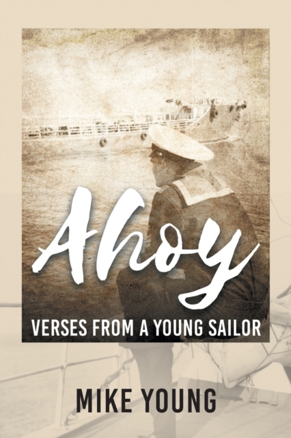 Ahoy : Verses from a Young Sailor, Paperback / softback Book