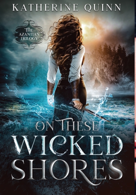 On These Wicked Shores, Hardback Book
