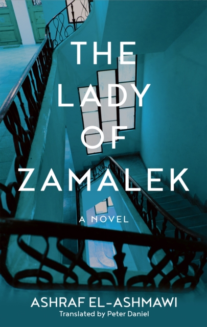 The Lady of Zamalek : A Novel, EPUB eBook