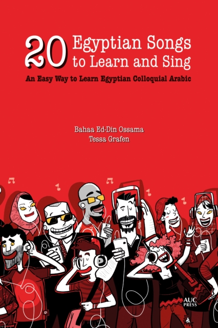 20 Egyptian Songs to Learn and Sing : An Easy Way to Learn Egyptian Colloquial Arabic, PDF eBook