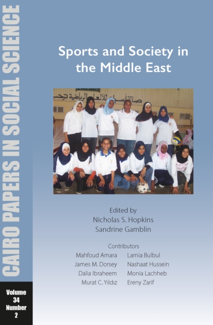 Sports and Society in the Middle East : Cairo Papers in Social Science Vol. 34, No. 2, Paperback / softback Book