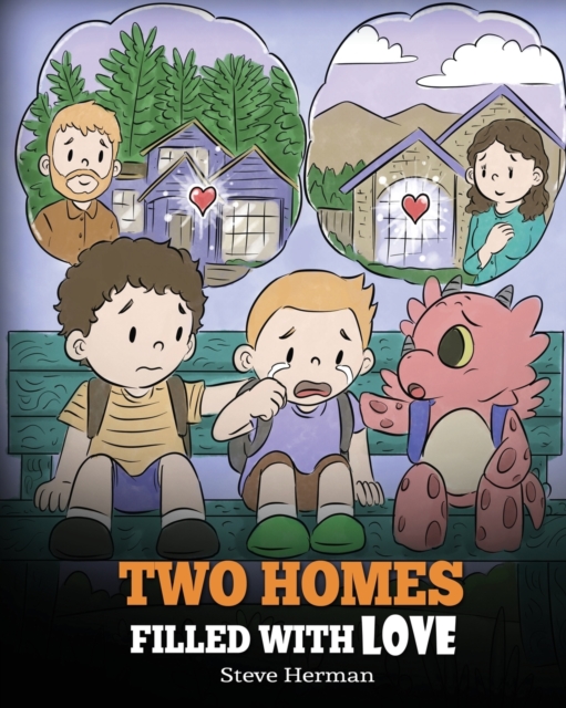Two Homes Filled with Love : A Story about Divorce and Separation, Paperback / softback Book