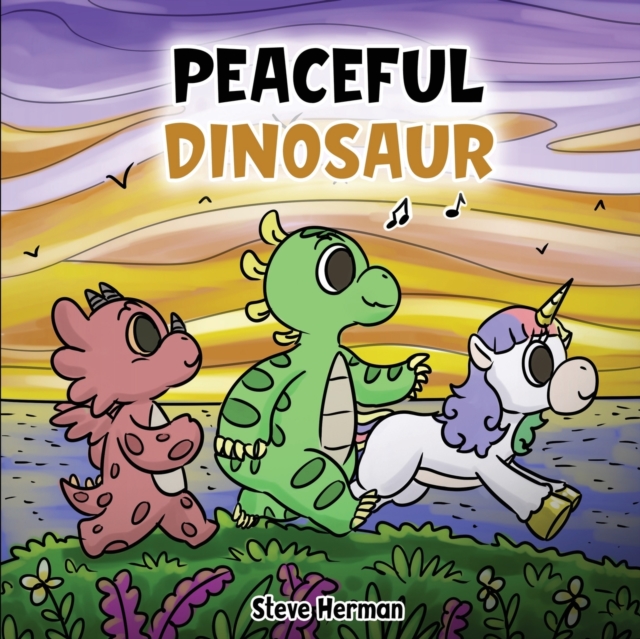 Peaceful Dinosaur : A Story about Peace and Mindfulness., Paperback / softback Book