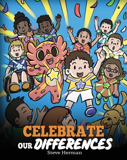 Celebrate Our Differences : A Story About Different Abilities, Special Needs, and Inclusion, Paperback / softback Book