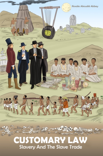 Customary Law : Slavery and the Slave Trade, EPUB eBook