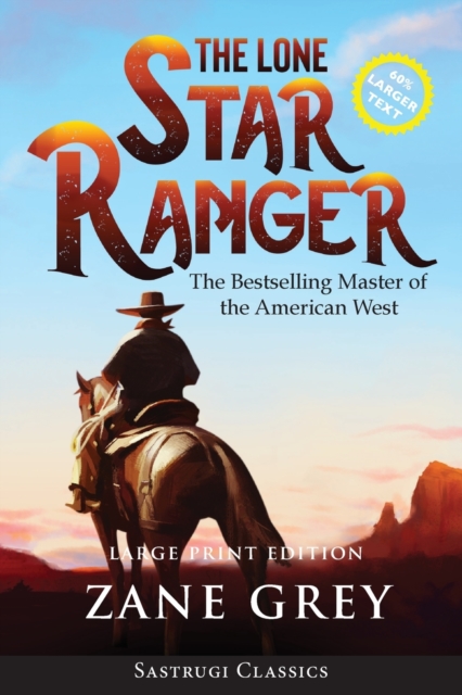 The Lone Star Ranger (Annotated) LARGE PRINT, Paperback / softback Book