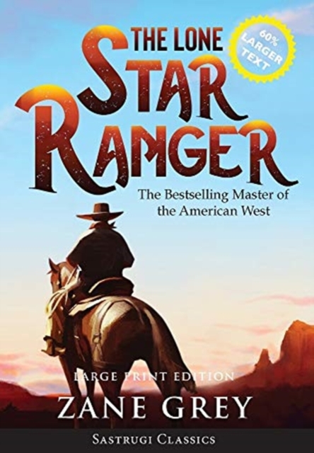 The Lone Star Ranger (Annotated) LARGE PRINT, Hardback Book