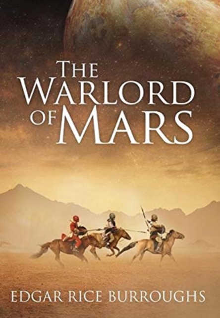 The Warlord of Mars (Annotated), Hardback Book