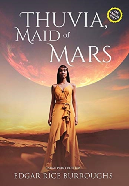 Thuvia, Maid of Mars (Annotated, Large Print), Hardback Book
