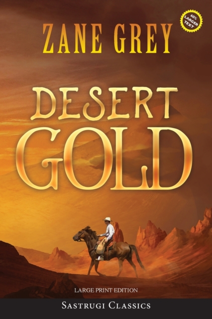 Desert Gold (Annotated, Large Print), Paperback / softback Book