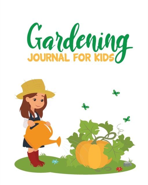 Gardening Journal For Kids, Paperback / softback Book