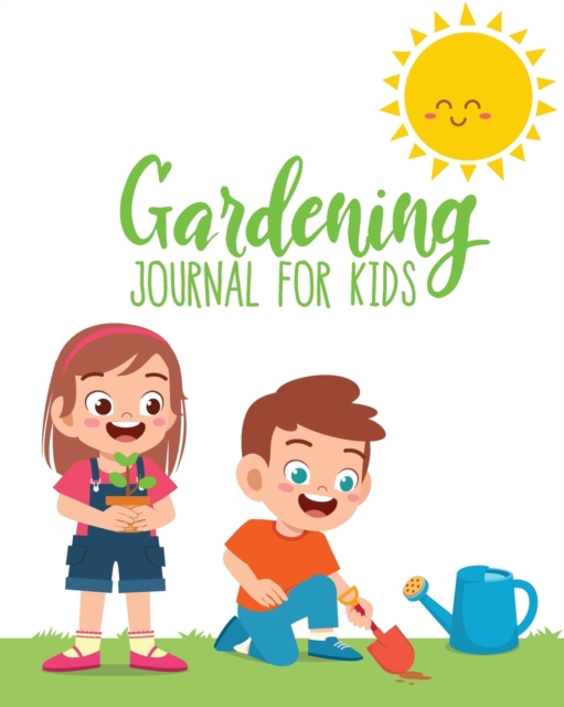 Gardening Journal For Kids, Paperback / softback Book