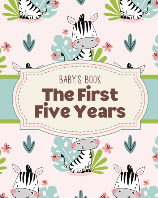 Baby's Book The First Five Years : Memory Keeper First Time Parent As You Grow Baby Shower Gift, Paperback / softback Book