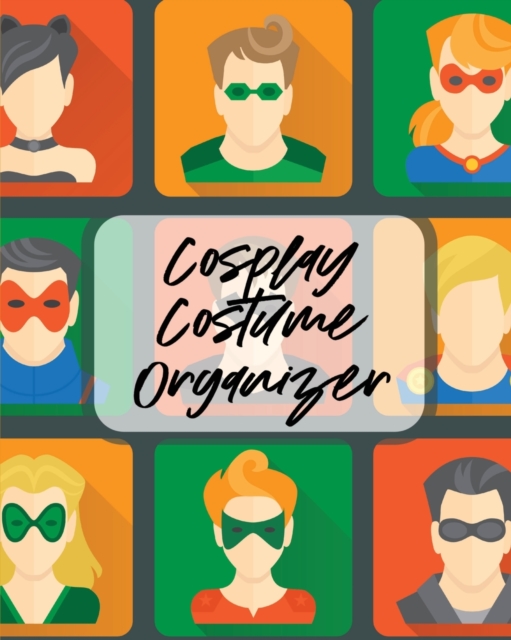 Cosplay Costume Organizer : Performance Art Character Play Portmanteau Fashion Props, Paperback / softback Book