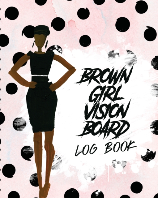 Brown Girl Vision Board Log Book : For Students Ideas Workshop Goal Setting, Paperback / softback Book