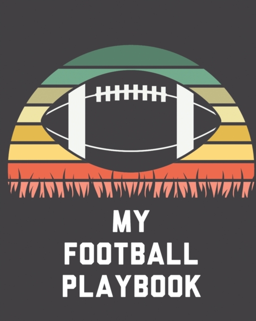 My Football Playbook : For Players Coaches Kids Youth Football Intercepted, Paperback / softback Book