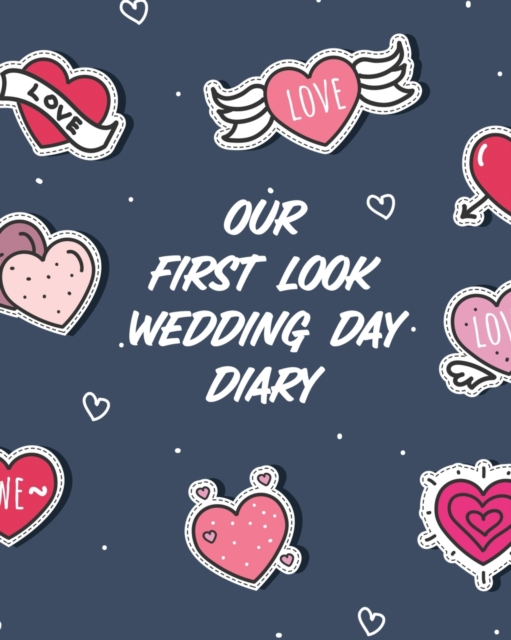 Our First Look Wedding Day Diary : Wedding Day Bride and Groom Love Notes, Paperback / softback Book