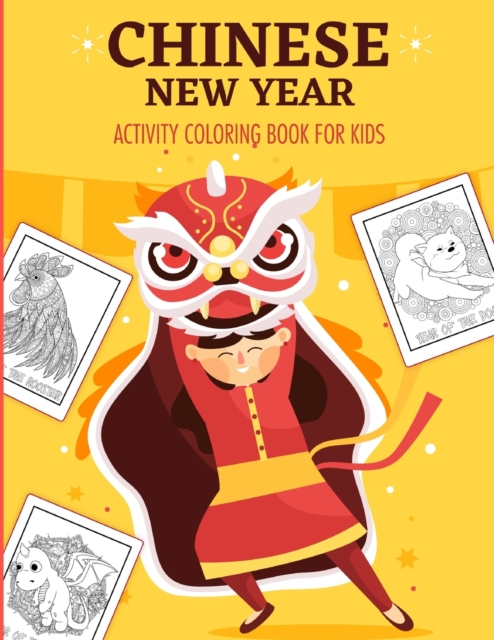 Chinese New Year Activity Coloring Book For Kids : 2021 Year of the Ox Juvenile Activity Book For Kids Ages 3-10 Spring Festival, Paperback / softback Book