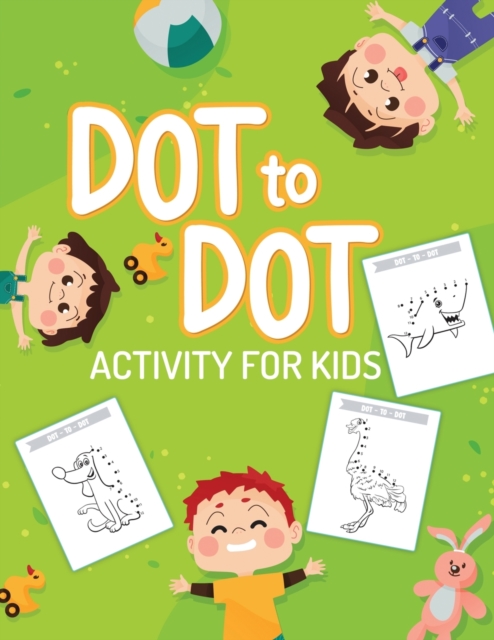Dot To Dot Activity For Kids : 50 Animals Workbook Ages 3-8 Activity Early Learning Basic Concepts Juvenile, Paperback / softback Book