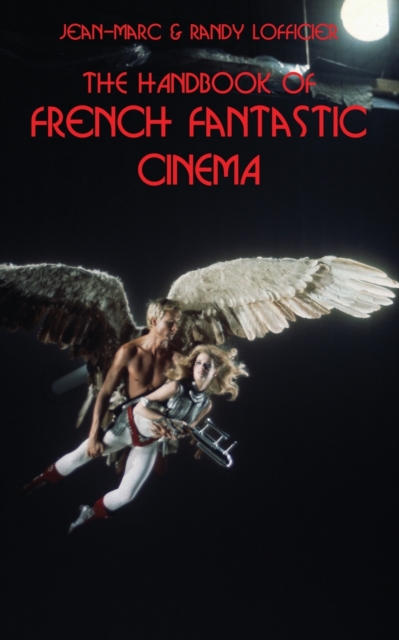 The Handbook of French Fantastic Cinema, Paperback / softback Book