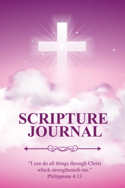 Scripture Journal : Scriptures, Bible Verse & Prayer Journal, Daily Study Notes, Writing Verses, Inspirational Christian Gift, Notebook, Paperback / softback Book