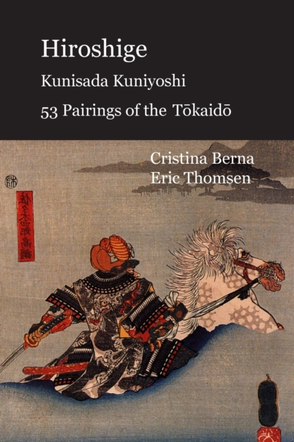 Hiroshige Kunisada Kuniyoshi 53 Pairings of the T&#333;kaid&#333;, Paperback / softback Book