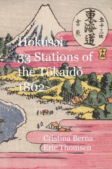 Hokusai 53 Stations of the T&#333;kaid&#333; 1802, Paperback / softback Book
