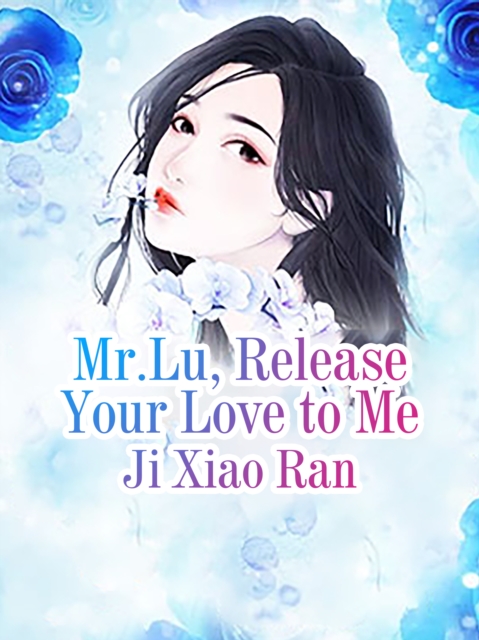 Mr.Lu, Release Your Love to Me, EPUB eBook