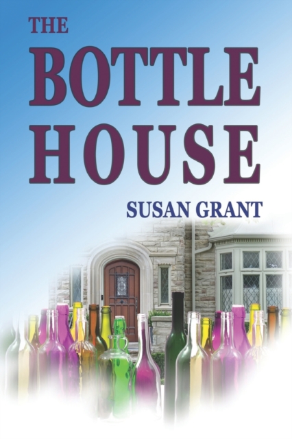 The Bottle House, Paperback / softback Book