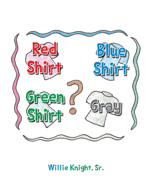 Red Shirt, Blue Shirt, Green Shirt, Grey, EPUB eBook