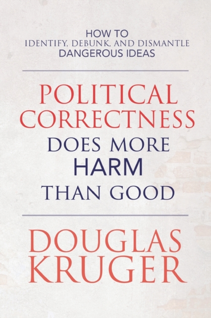 Political Correctness Does More Harm Than Good, Paperback / softback Book