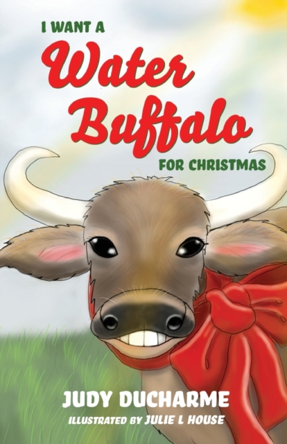 I Want a Water Buffalo for Christmas, Paperback / softback Book