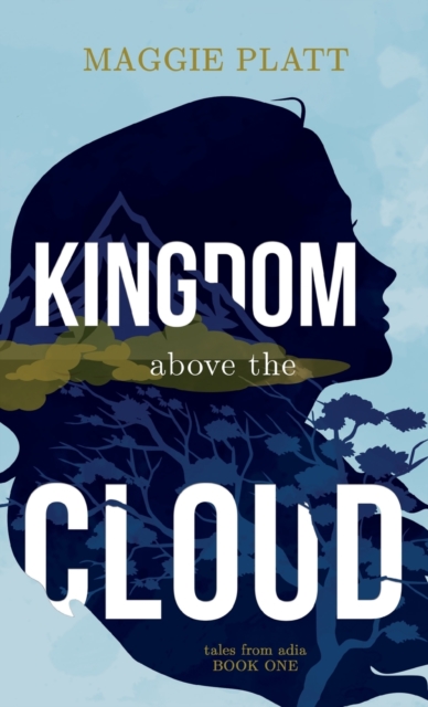 Kingdom Above the Cloud, Hardback Book
