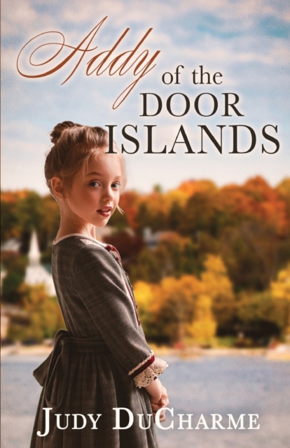 Addy of the Door Islands, Paperback / softback Book