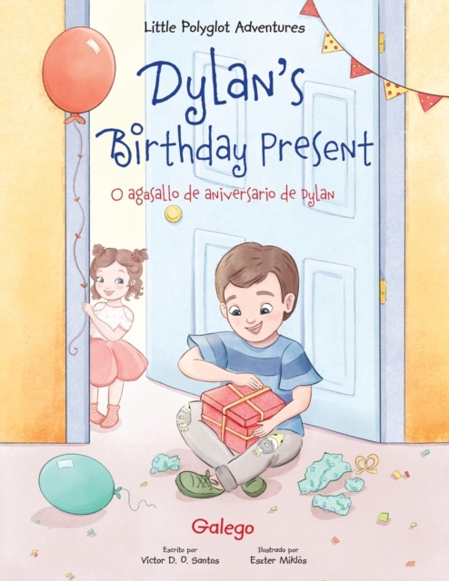 Dylan's Birthday Present / O Agasallo de Aniversario de Dylan - Galician Edition : Children's Picture Book, Paperback / softback Book