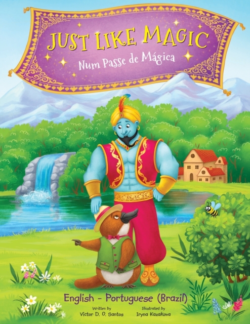 Just Like Magic / Num Passe de M?gica - Bilingual Portuguese (Brazil) and English Edition : Children's Picture Book, Paperback / softback Book