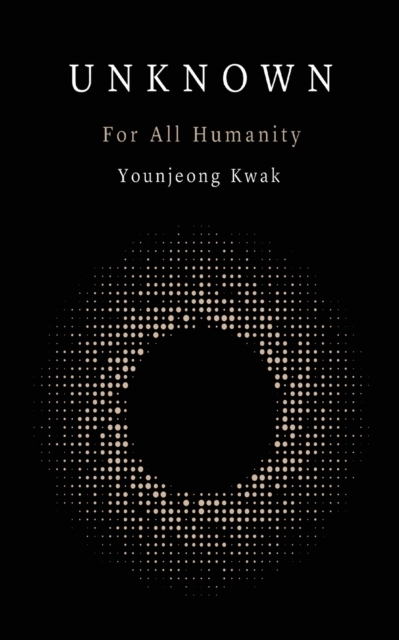 Unknown : For all humanity, Paperback / softback Book