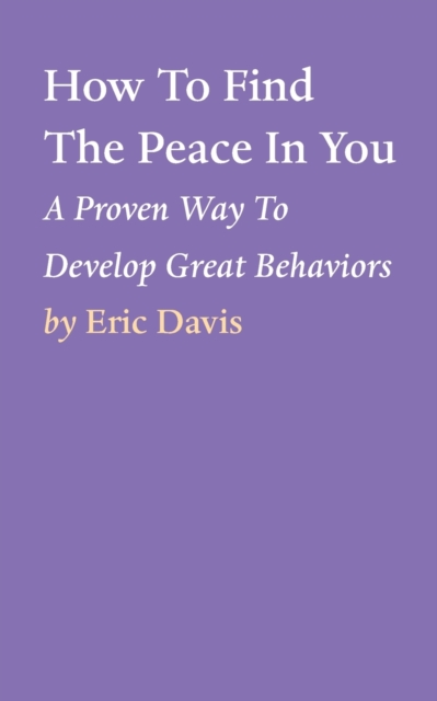 How To Find The Peace In You, Paperback / softback Book