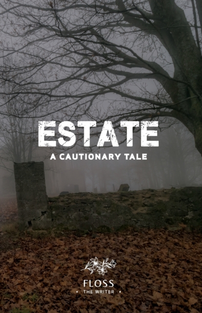 Estate, A Cautionary Tale, Paperback / softback Book
