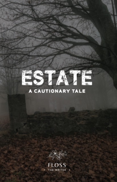 Estate, A Cautionary Tale, EPUB eBook