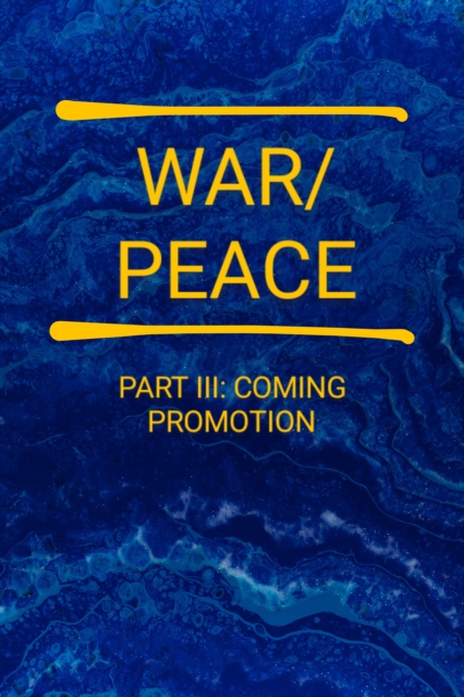 War/Peace - Part III : Coming Promotion, EPUB eBook
