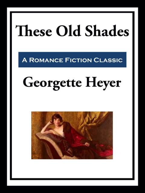 These Old Shades, EPUB eBook