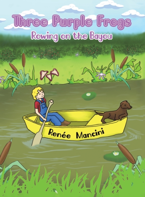 Three Purple Frogs : Rowing on the Bayou, Paperback Book