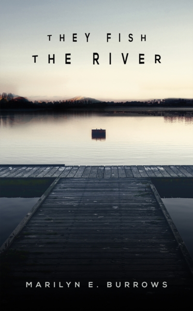 They Fish the River, EPUB eBook