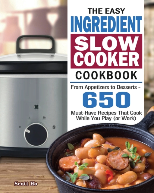 The Easy Ingredient Slow Cooker Cookbook, Paperback / softback Book