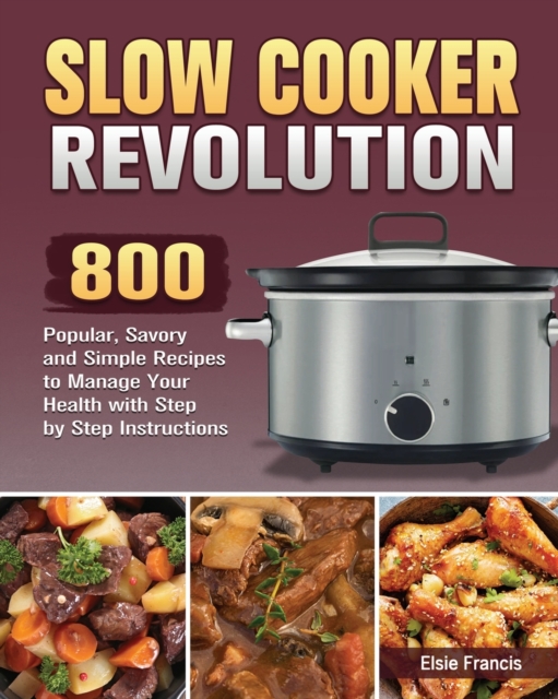 Slow Cooker Revolution, Paperback / softback Book